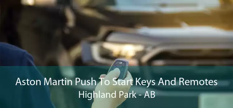 Aston Martin Push To Start Keys And Remotes Highland Park - AB