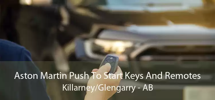 Aston Martin Push To Start Keys And Remotes Killarney/Glengarry - AB