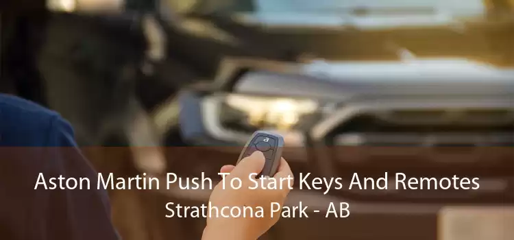 Aston Martin Push To Start Keys And Remotes Strathcona Park - AB