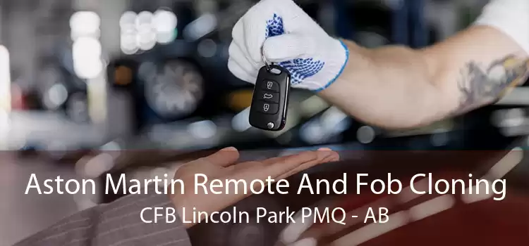 Aston Martin Remote And Fob Cloning CFB Lincoln Park PMQ - AB