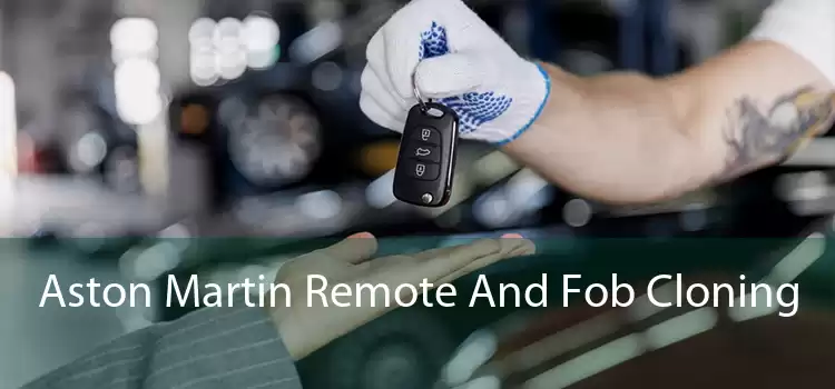Aston Martin Remote And Fob Cloning 