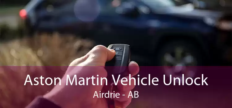 Aston Martin Vehicle Unlock Airdrie - AB