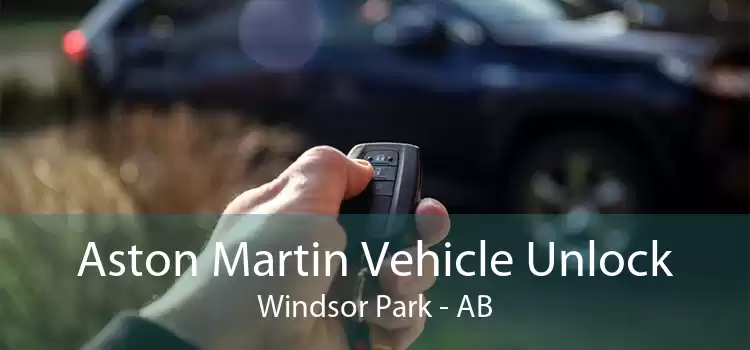 Aston Martin Vehicle Unlock Windsor Park - AB
