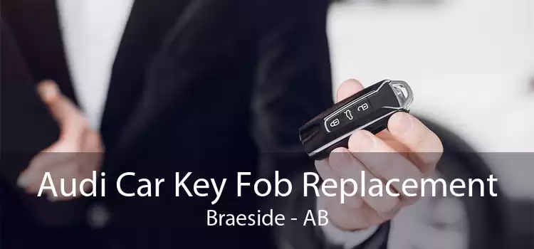 Audi Car Key Fob Replacement Braeside - AB