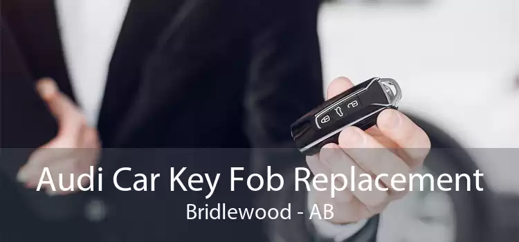 Audi Car Key Fob Replacement Bridlewood - AB