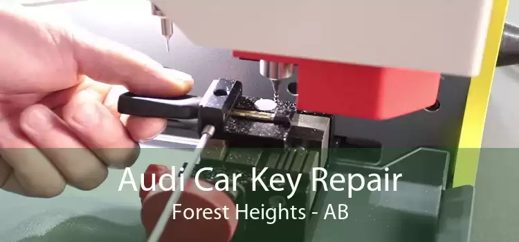 Audi Car Key Repair Forest Heights - AB