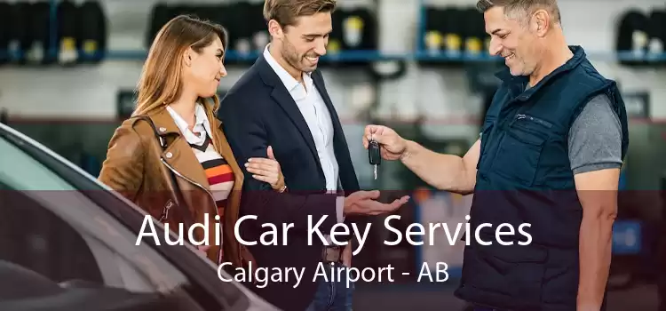 Audi Car Key Services Calgary Airport - AB
