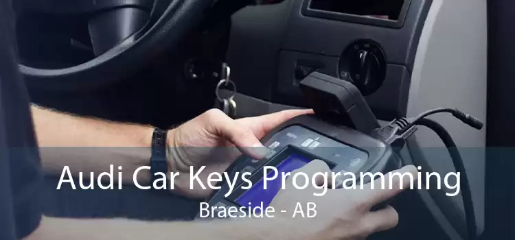 Audi Car Keys Programming Braeside - AB
