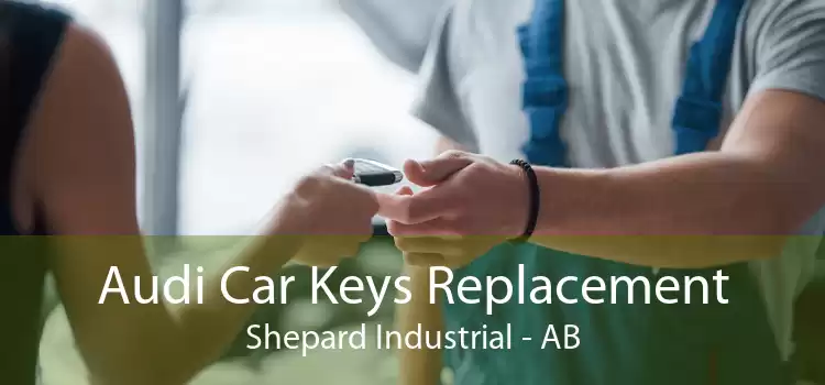 Audi Car Keys Replacement Shepard Industrial - AB