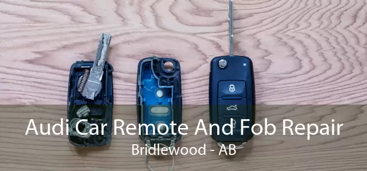 Audi Car Remote And Fob Repair Bridlewood - AB