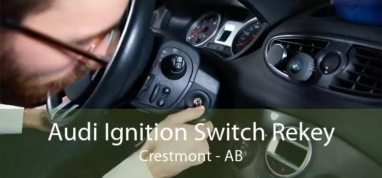 Audi Ignition Switch Rekey Crestmont - AB