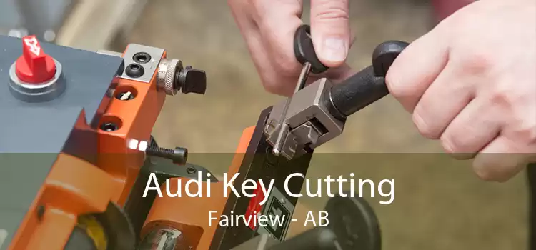 Audi Key Cutting Fairview - AB