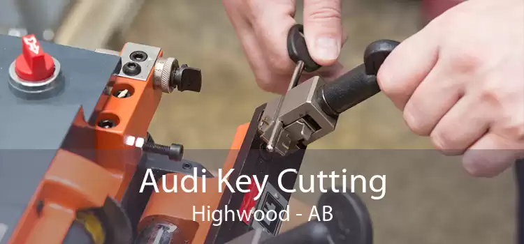 Audi Key Cutting Highwood - AB