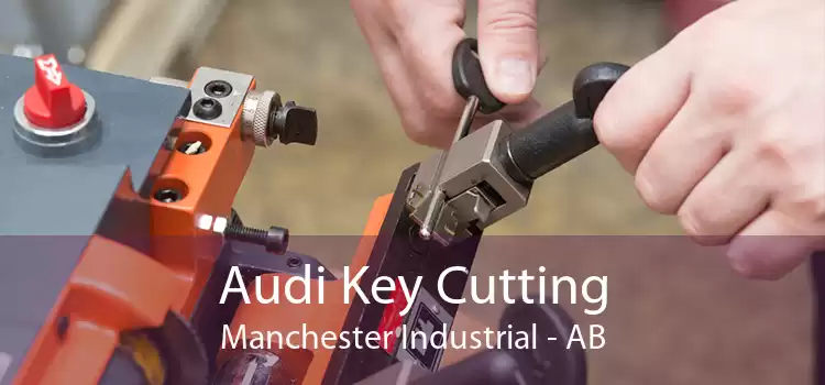 Audi Key Cutting Manchester Industrial - AB