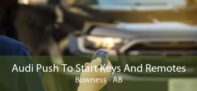 Audi Push To Start Keys And Remotes Bowness - AB