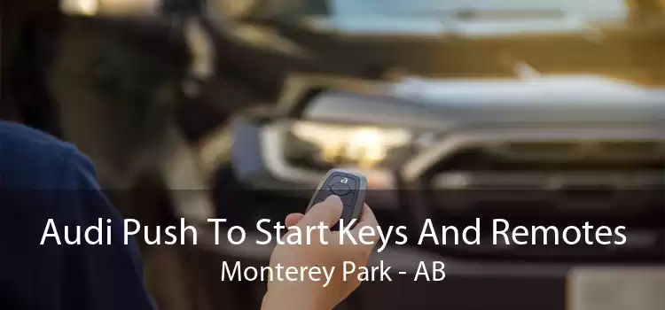 Audi Push To Start Keys And Remotes Monterey Park - AB