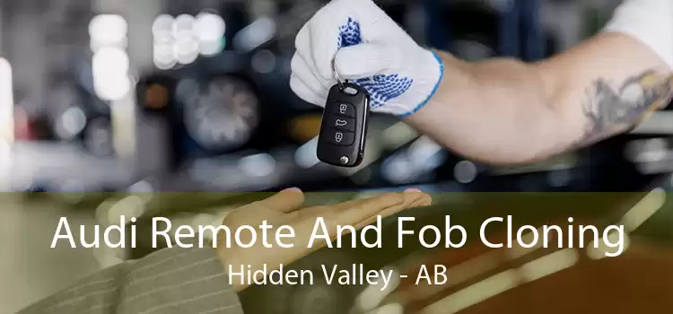 Audi Remote And Fob Cloning Hidden Valley - AB