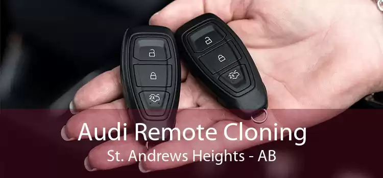 Audi Remote Cloning St. Andrews Heights - AB