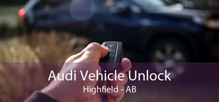 Audi Vehicle Unlock Highfield - AB