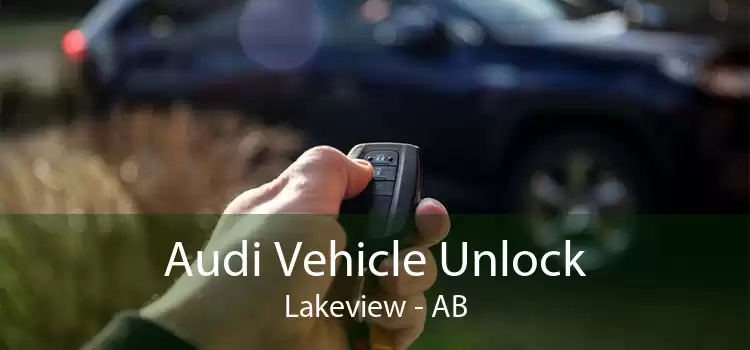Audi Vehicle Unlock Lakeview - AB