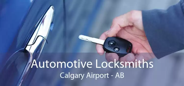 Automotive Locksmiths Calgary Airport - AB