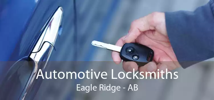 Automotive Locksmiths Eagle Ridge - AB
