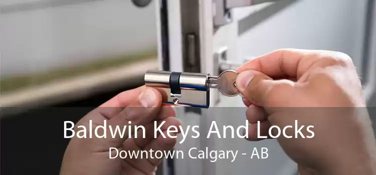 Baldwin Keys And Locks Downtown Calgary - AB
