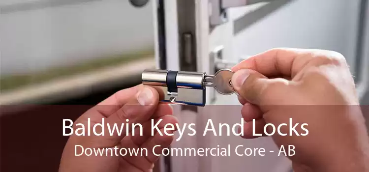 Baldwin Keys And Locks Downtown Commercial Core - AB