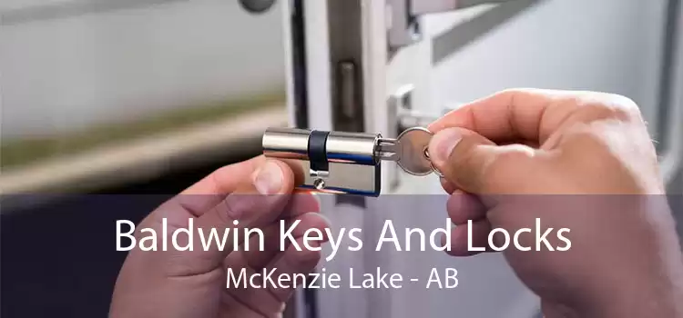 Baldwin Keys And Locks McKenzie Lake - AB