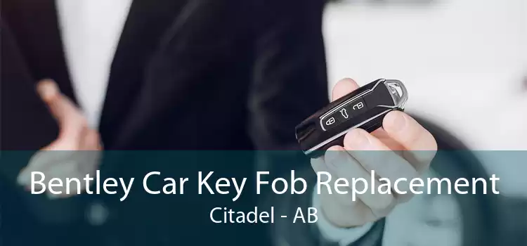Bentley Car Key Fob Replacement Citadel - AB