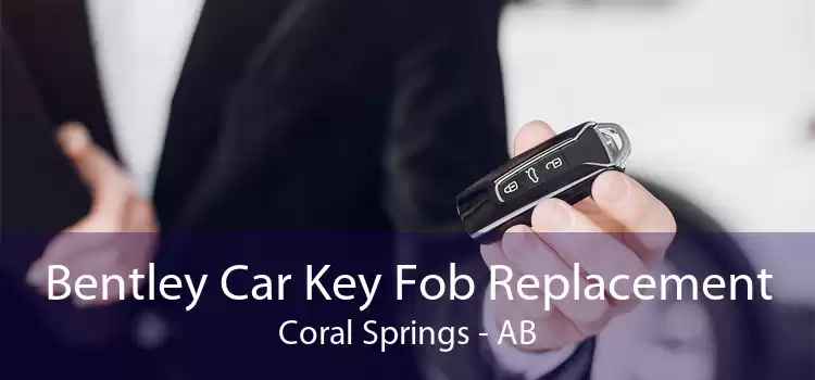 Bentley Car Key Fob Replacement Coral Springs - AB