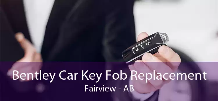 Bentley Car Key Fob Replacement Fairview - AB