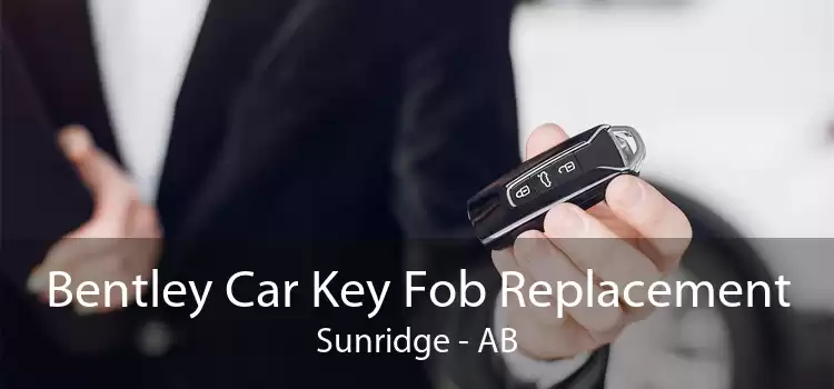 Bentley Car Key Fob Replacement Sunridge - AB
