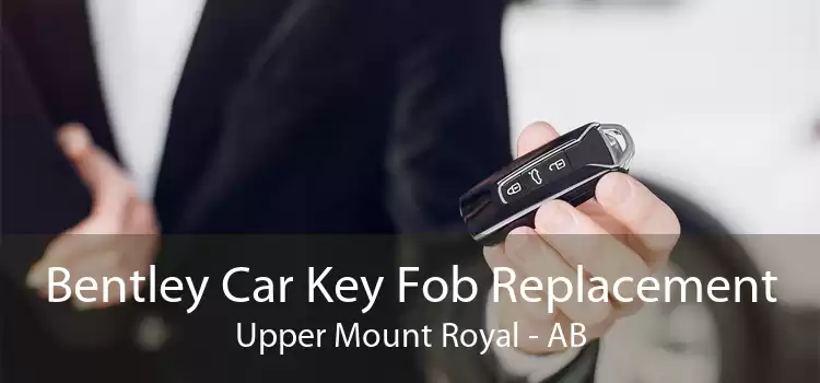 Bentley Car Key Fob Replacement Upper Mount Royal - AB