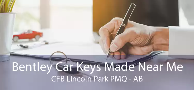 Bentley Car Keys Made Near Me CFB Lincoln Park PMQ - AB