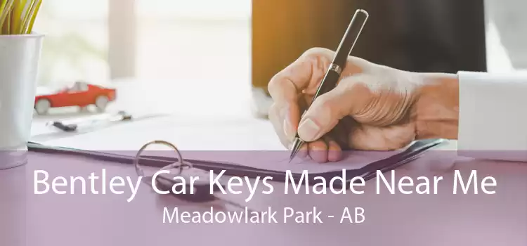 Bentley Car Keys Made Near Me Meadowlark Park - AB
