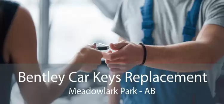 Bentley Car Keys Replacement Meadowlark Park - AB