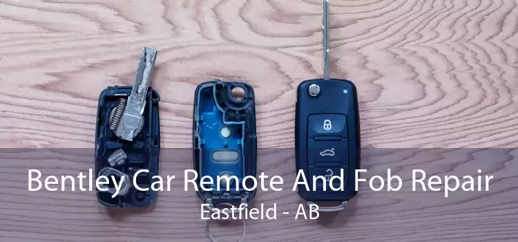 Bentley Car Remote And Fob Repair Eastfield - AB
