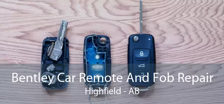 Bentley Car Remote And Fob Repair Highfield - AB