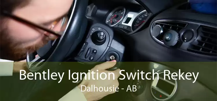 Bentley Ignition Switch Rekey Dalhousie - AB