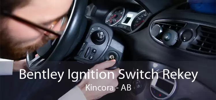 Bentley Ignition Switch Rekey Kincora - AB