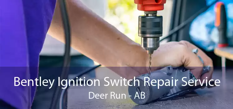 Bentley Ignition Switch Repair Service Deer Run - AB