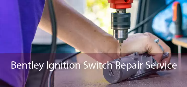 Bentley Ignition Switch Repair Service 