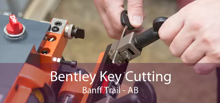Bentley Key Cutting Banff Trail - AB