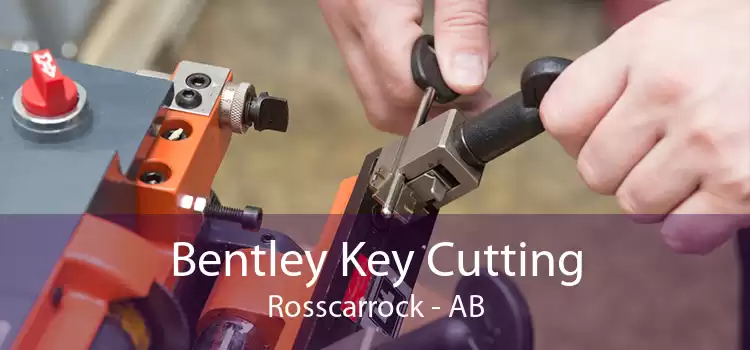Bentley Key Cutting Rosscarrock - AB