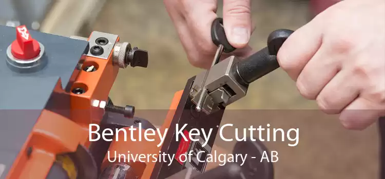 Bentley Key Cutting University of Calgary - AB