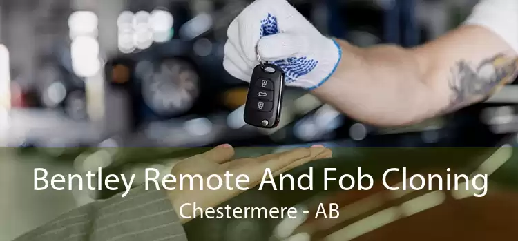 Bentley Remote And Fob Cloning Chestermere - AB