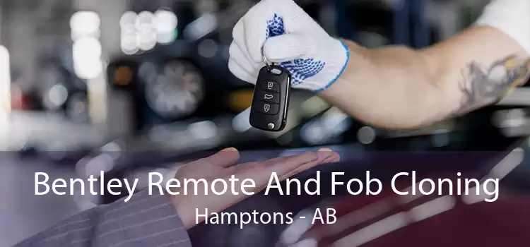 Bentley Remote And Fob Cloning Hamptons - AB