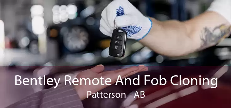 Bentley Remote And Fob Cloning Patterson - AB