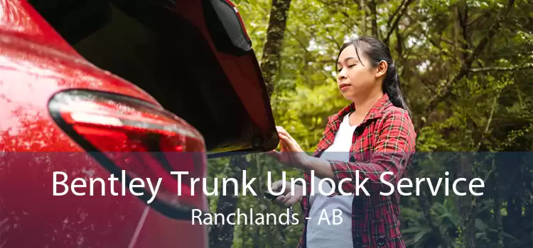 Bentley Trunk Unlock Service Ranchlands - AB